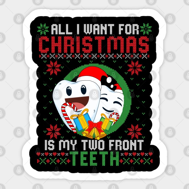 All I Want For Christmas Is My Two Front Teeth Funny Sticker by Eleganto4Tee